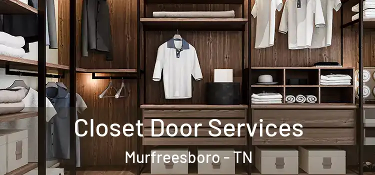  Closet Door Services Murfreesboro - TN