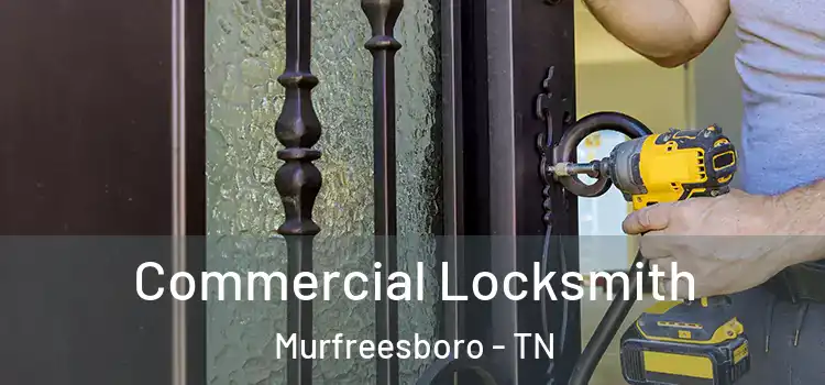  Commercial Locksmith Murfreesboro - TN