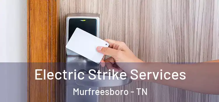  Electric Strike Services Murfreesboro - TN