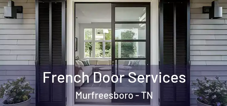  French Door Services Murfreesboro - TN