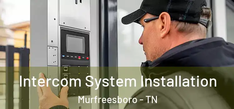  Intercom System Installation Murfreesboro - TN