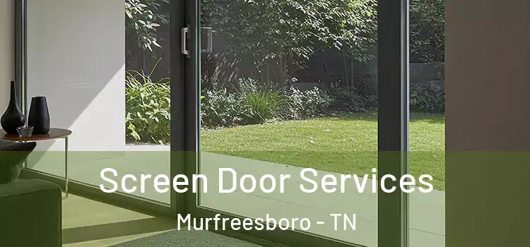  Screen Door Services Murfreesboro - TN